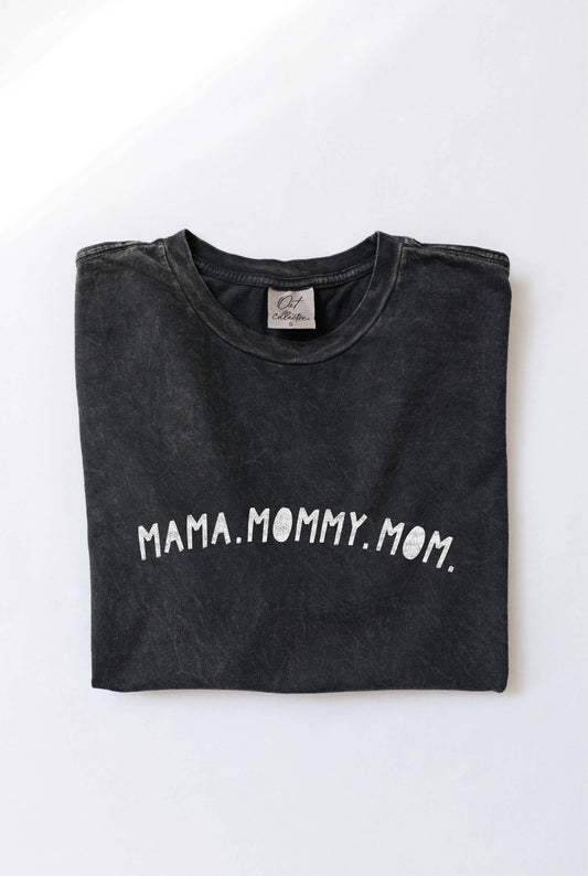 Mama. Mommy. Mom. Mineral Washed Graphic Tee