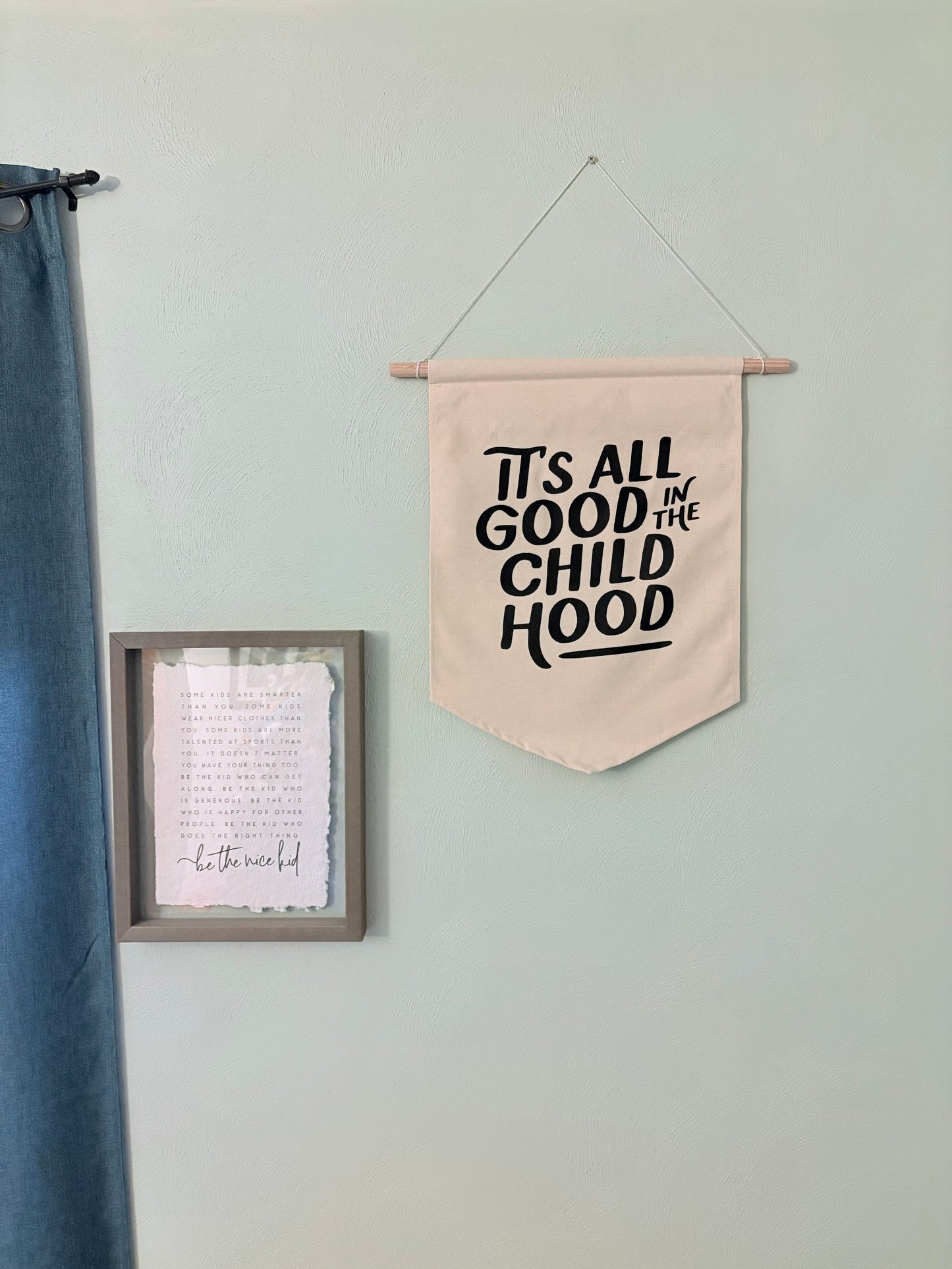 It's All Good in the Childhood Canvas Banner