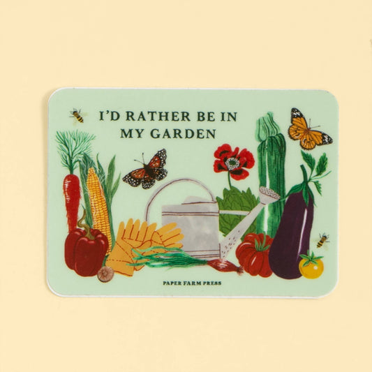 I'd Rather Be In My Garden Sticker